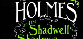 Sherlock Holmes and the Shadwell Shadows